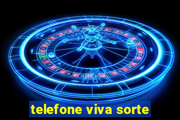 telefone viva sorte